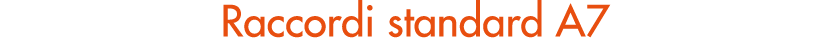 Raccordi standard A7
