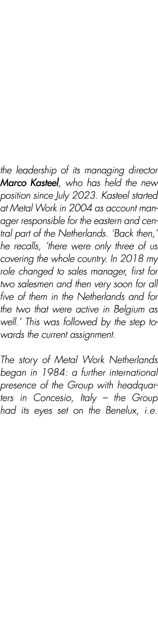 the leadership of its managing director Marco Kasteel, who has held the new position since July 2023. Kasteel started...